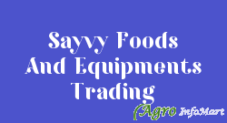 Sayvy Foods And Equipments Trading bangalore india
