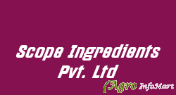 Scope Ingredients Pvt. Ltd