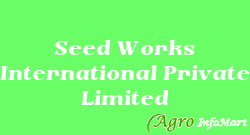 Seed Works International Private Limited