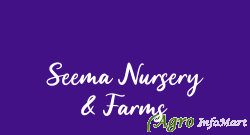 Seema Nursery & Farms