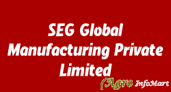 SEG Global Manufacturing Private Limited kanpur india