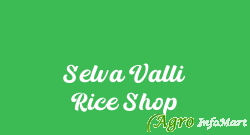 Selva Valli Rice Shop
