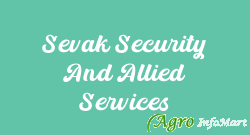 Sevak Security And Allied Services