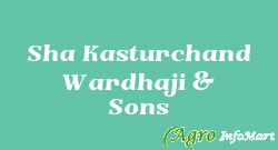Sha Kasturchand Wardhaji & Sons