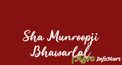 Sha Munroopji Bhawarlal