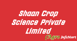 Shaan Crop Science Private Limited ahmedabad india