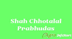Shah Chhotalal Prabhudas nadiad india