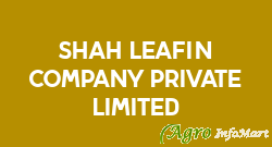 Shah Leafin Company Private Limited