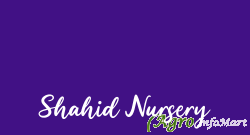 Shahid Nursery