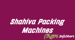 Shahiva Packing Machines faridabad india
