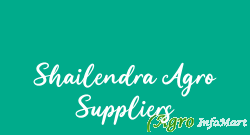 Shailendra Agro Suppliers
