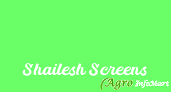 Shailesh Screens