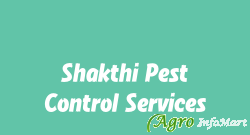 Shakthi Pest Control Services