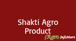 Shakti Agro Product