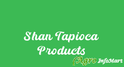 Shan Tapioca Products pune india