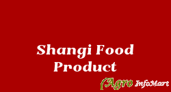 Shangi Food Product