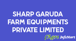Sharp Garuda Farm Equipments Private Limited coimbatore india