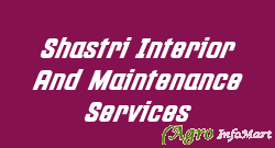 Shastri Interior And Maintenance Services