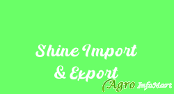Shine Import & Export