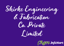 Shirke Engineering & Fabrication Co. Private Limited