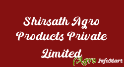 Shirsath Agro Products Private Limited