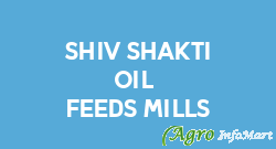 Shiv Shakti Oil & Feeds Mills