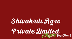 Shivakriti Agro Private Limited