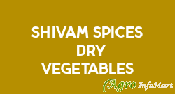 Shivam Spices & Dry Vegetables