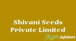 Shivani Seeds Private Limited jalna india