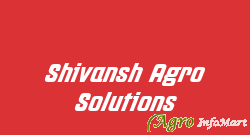 Shivansh Agro Solutions