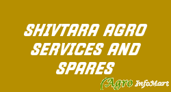 SHIVTARA AGRO SERVICES AND SPARES