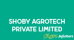 Shoby Agrotech Private Limited