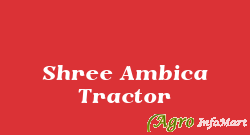 Shree Ambica Tractor