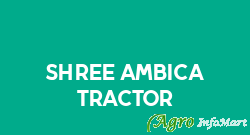 Shree Ambica Tractor  