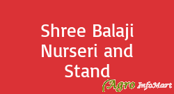 Shree Balaji Nurseri and Stand
