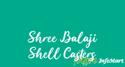 Shree Balaji Shell Casters