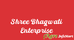 Shree Bhagwati Enterprise