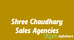Shree Chaudhary Sales Agencies