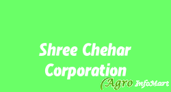 Shree Chehar Corporation