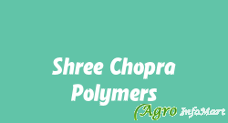 Shree Chopra Polymers jaipur india