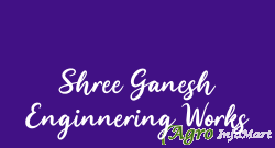 Shree Ganesh Enginnering Works delhi india