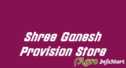 Shree Ganesh Provision Store