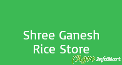 Shree Ganesh Rice Store