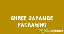 Shree Jayambe Packaging ahmedabad india