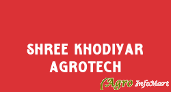 Shree Khodiyar Agrotech rajkot india