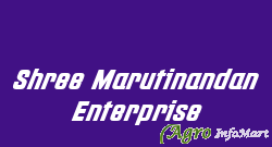 Shree Marutinandan Enterprise