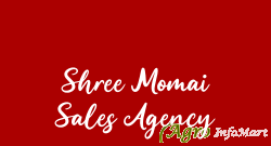 Shree Momai Sales Agency