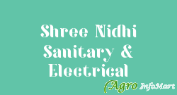 Shree Nidhi Sanitary & Electrical