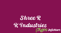 Shree R K Industries