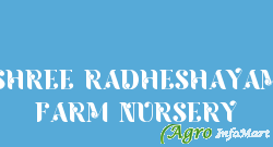 SHREE RADHESHAYAM FARM NURSERY kheda india